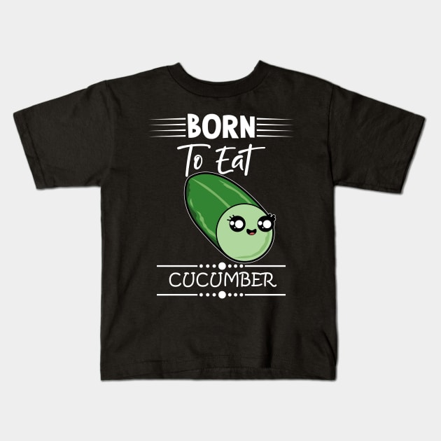 Cucumber Funny Quote Kids T-Shirt by Imutobi